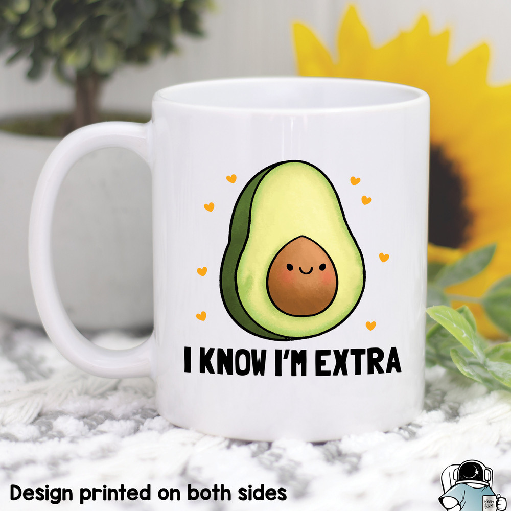 Avocado I Know I'm Extra Coffee Mug • Funny Vegan or Vegetarian Gift - 1.jpg