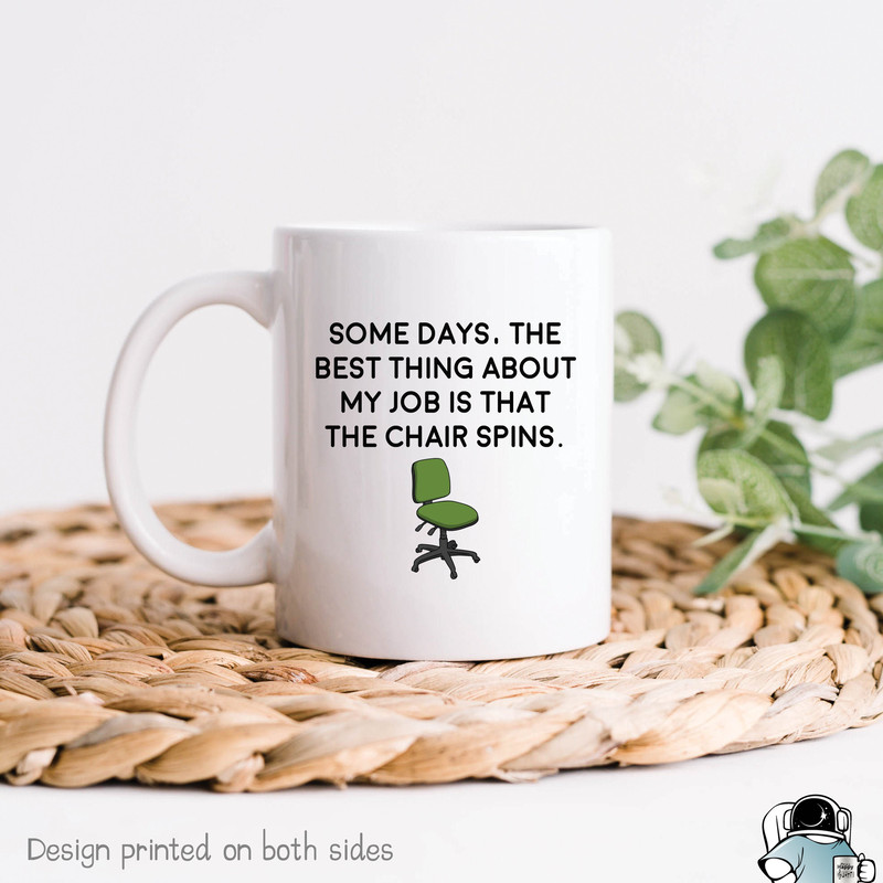 Best Part of My Job Is A Chair That Spins Coffee Mug • Office Coworker Boss or CEO Gift - 1.jpg