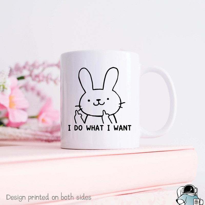 Bunny I Do What I Want Funny Coffee Mug • Pet Rabbit Animal Lover Gift - 1.jpg