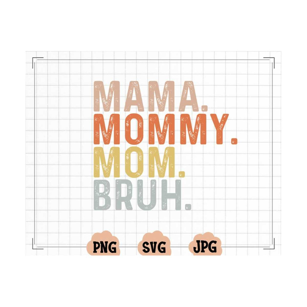 MR-13102023161335-mama-mommy-mom-bruh-svg-cut-file-funny-mom-sublimation-image-1.jpg