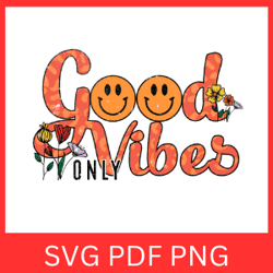 good vibes only svg, vibes svg, motivational svg, inspirational svg, quote svg, happy face svg, hippie svg