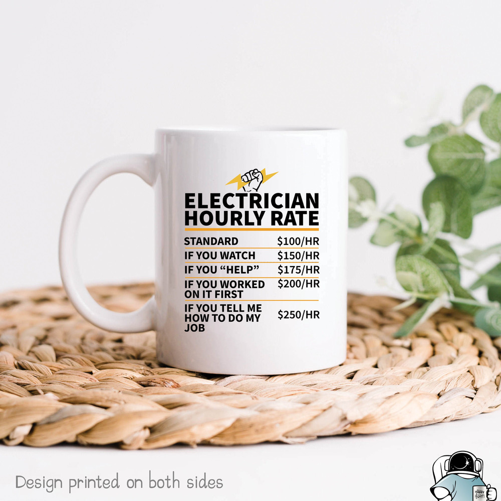 Electrician Hourly Rate Coffee Mug • Funny Electrical Worker Technician Birthday Gift - 1.jpg