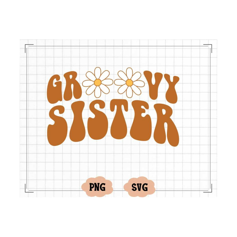 MR-13102023163013-groovy-sister-svg-groovy-sister-png-groovy-sister-shirt-image-1.jpg