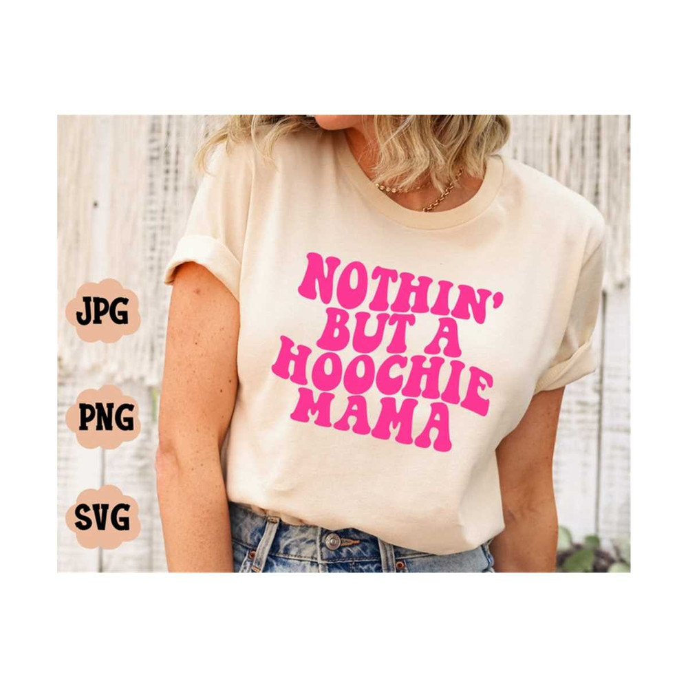 MR-13102023164012-nothin-but-a-hoochie-mama-svg-nothin-but-a-hoochie-image-1.jpg