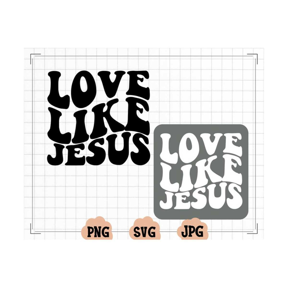 MR-13102023164625-love-like-jesus-svg-png-jpeg-christian-svg-religious-svg-image-1.jpg