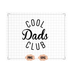 cool dads club svg, cool dads club png, dads svg, dads to be svg, dads shirt svg, wavy svg, cricut svg, png silhouette c