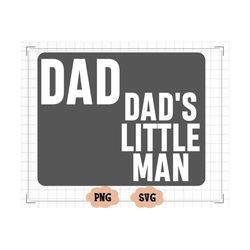 daddy's little man svg, dad's little man svg, new baby svg, baby boy svg, newborn svg, daddy's man svg, toddler shirt sv