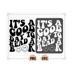 it's a good day to read a book svg, book svg, reading,trendy, read day svg, read book day svg, book day svg,funny librar