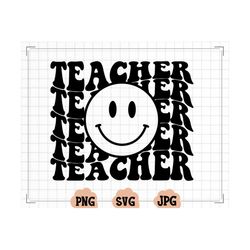 teach svg, teacher life svg, teacher vibes svg, trendy teacher svg, happy face svg, best teacher shirt svg,