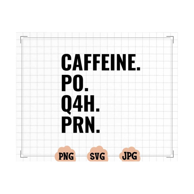 MR-13102023165818-nurse-svg-prn-nurse-svg-caffeine-po-q4h-prn-coffee-nurse-image-1.jpg