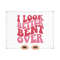 MR-1310202317115-i-look-better-bent-over-svg-sarcastic-saying-svg-peach-booty-image-1.jpg