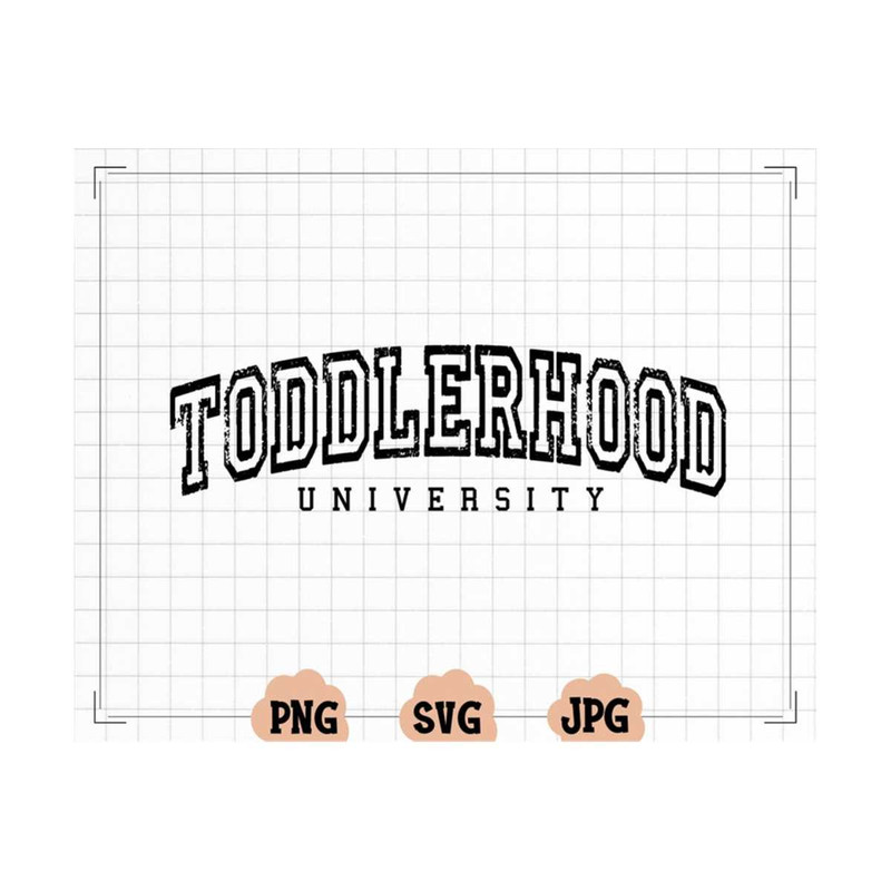 MR-131020231727-toddlerhood-university-boy-mom-svg-girl-mama-png-design-image-1.jpg