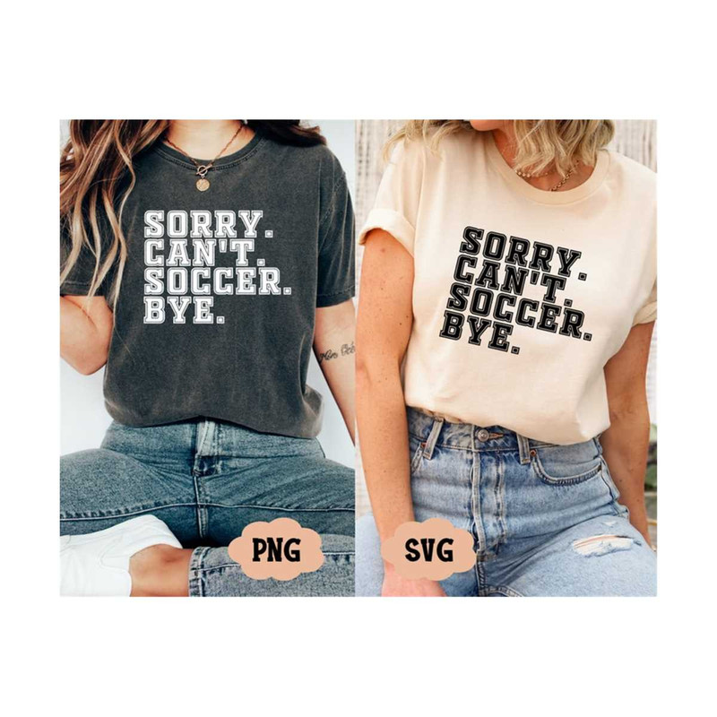 MR-1310202317413-sorry-cant-soccer-bye-svg-sports-cut-files-sports-mom-image-1.jpg
