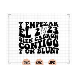 y empezar el 2023 svg, bad bunny png, bad bunny new years, bad bunny new year svg cut file, digital download, bad bunny