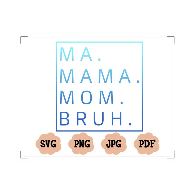 MR-1310202317611-mama-mommy-mom-bruh-svg-cut-file-funny-mom-sublimation-image-1.jpg