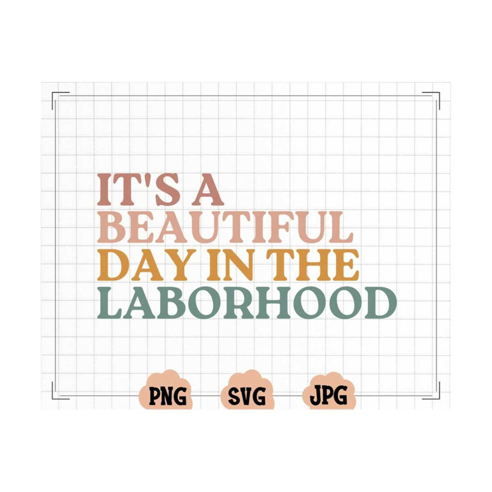 MR-13102023171249-its-a-beautiful-day-in-the-laborhood-svg-ld-nursing-image-1.jpg