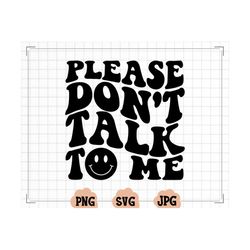 please don't talk to me svg, funny wavy text svg, sarcastic svg, don't talk to me png