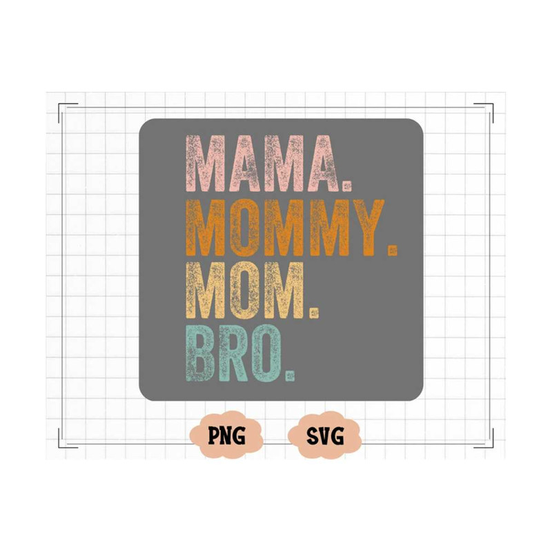 MR-1310202317180-mama-mommy-mom-bro-svg-cut-file-funny-mom-sublimation-design-image-1.jpg