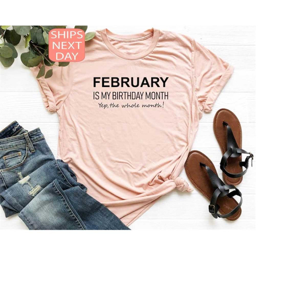 MR-13102023172124-february-is-my-birthday-month-february-birthday-shirt-image-1.jpg
