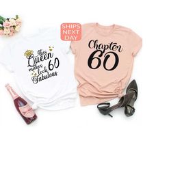 60th birthday shirt, 60th birthday gift, birthday shirt, queen makes  look fabulous 60 shirt, birthday gift, fabulous 60