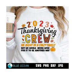 Thanksgiving Crew Svg, Thanksgiving Family Svg, Thanksgiving Reunion Svg, Thanksgivng 2023 Shirt