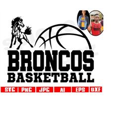 broncos basketball svg, bronco basketball svg, broncos svg, bronco svg, broncos mascot svg, sports svg, cricut svg, silh