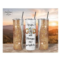 god christian 20 oz skinny tumbler for christmas gift, sublimation design template, with god all things are possible, bi