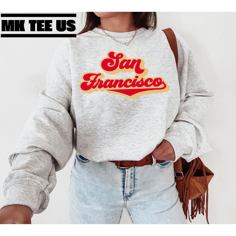 San Francisco Sweatshirt Women, San Francisco Shirt, San Francisco Sweatshirt , San Francisco Gifts for Women.jpg