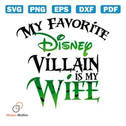 my favorite disney villain is my wife funny halloween svg