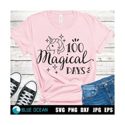 100 magical days SVG, 100 days of School SVG, Unicorn, 100 days girl shirt SVG