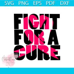 breast cancer svg, fight for a cure svg, breast cancer awareness svg, pink cancer awareness, breast cancer ribbon waterc