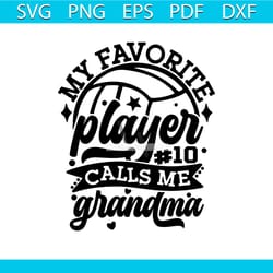 volleyball grandma svg| my favorite player calls me grandma svg png| diy custom number| grammy of a volleyball player
