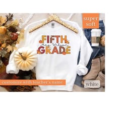 fifth grade teacher sweatshirt, fall teacher shirt, pumpkin teacher shirt, fifth grade team shirts, 5th grade teacher ts