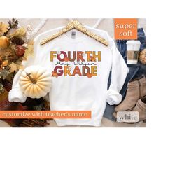 fourth grade teacher sweatshirt, fall teacher shirt, pumpkin teacher shirt, fourth grade team shirts, 4th grade teacher