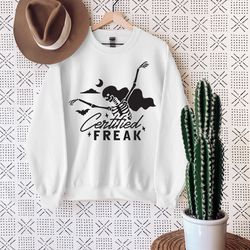 Certified Freak Sweatshirt, Skeleton Sweater, Halloween Sweatshirt, Lady Skull Sweat, Funny Halloween Gift, Halloween Wo