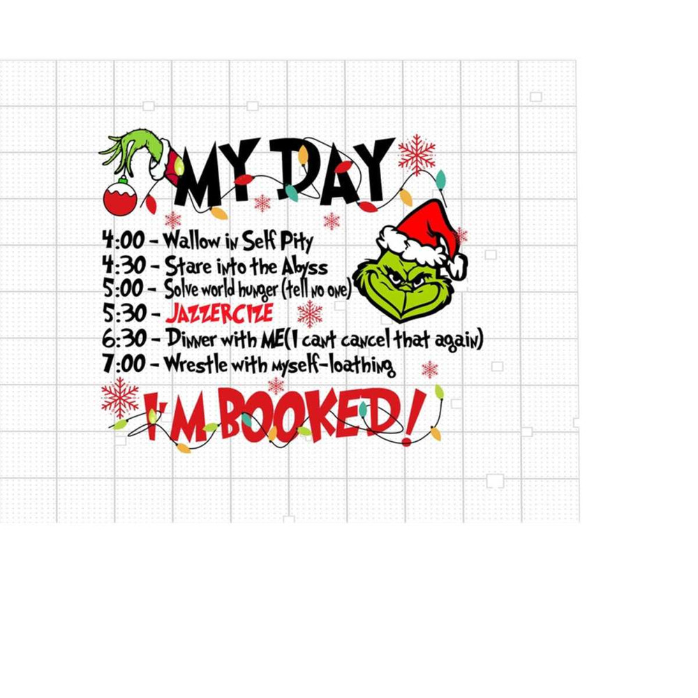 MR-14102023103217-my-day-grinch-png-my-day-im-booked-png-christmas-to-do-image-1.jpg