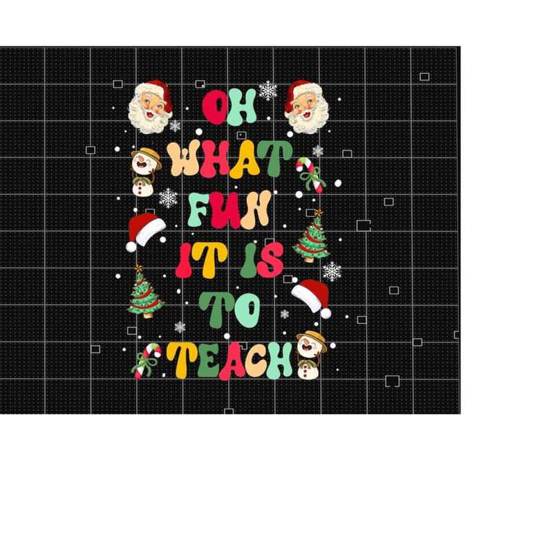MR-14102023103614-christmas-teacher-png-oh-what-fun-it-is-to-teach-png-xmas-image-1.jpg