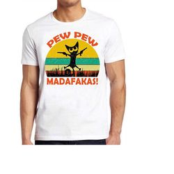 pew pew madafakas t shirt meme funny crazy cat lover gift tee 471