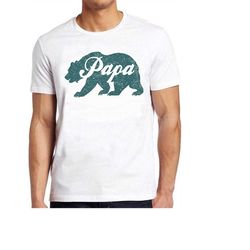 papa bear fathers day papa grandpa forest meme gift funny tee style unisex gamer cult movie music t shirt 960