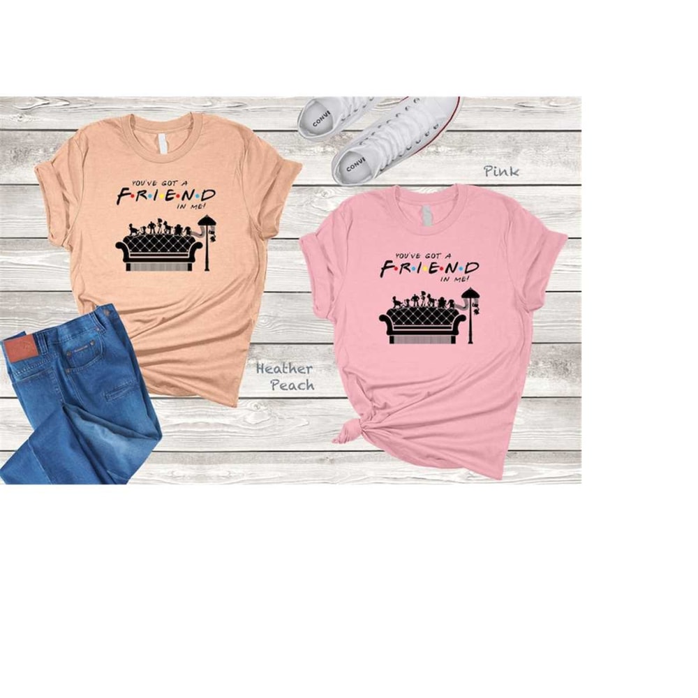 MR-141020231132-you-have-got-a-friend-in-me-shirt-friends-shirt-disney-image-1.jpg