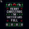 TTA66-Merry Christmas the shitter was full PNG, Christmas PNG Download.jpg