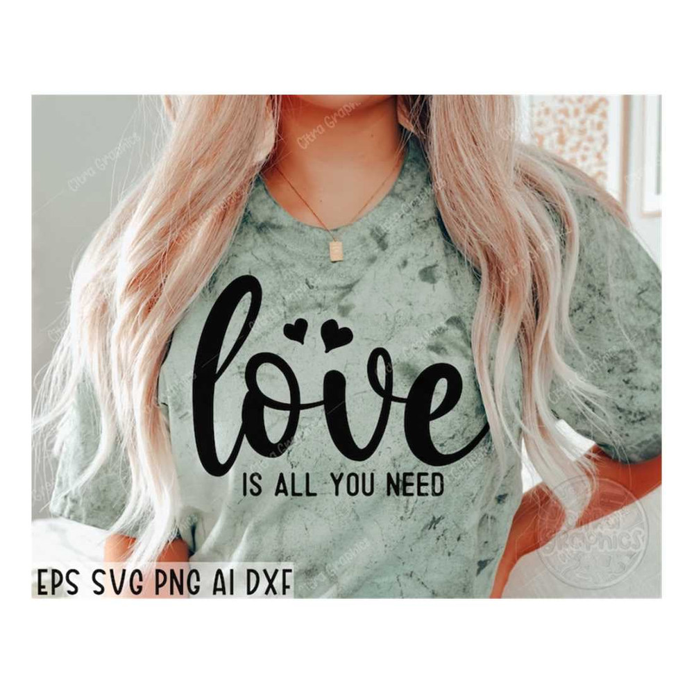 MR-14102023112738-love-is-all-you-need-svg-love-is-all-you-need-shirt-svg-image-1.jpg