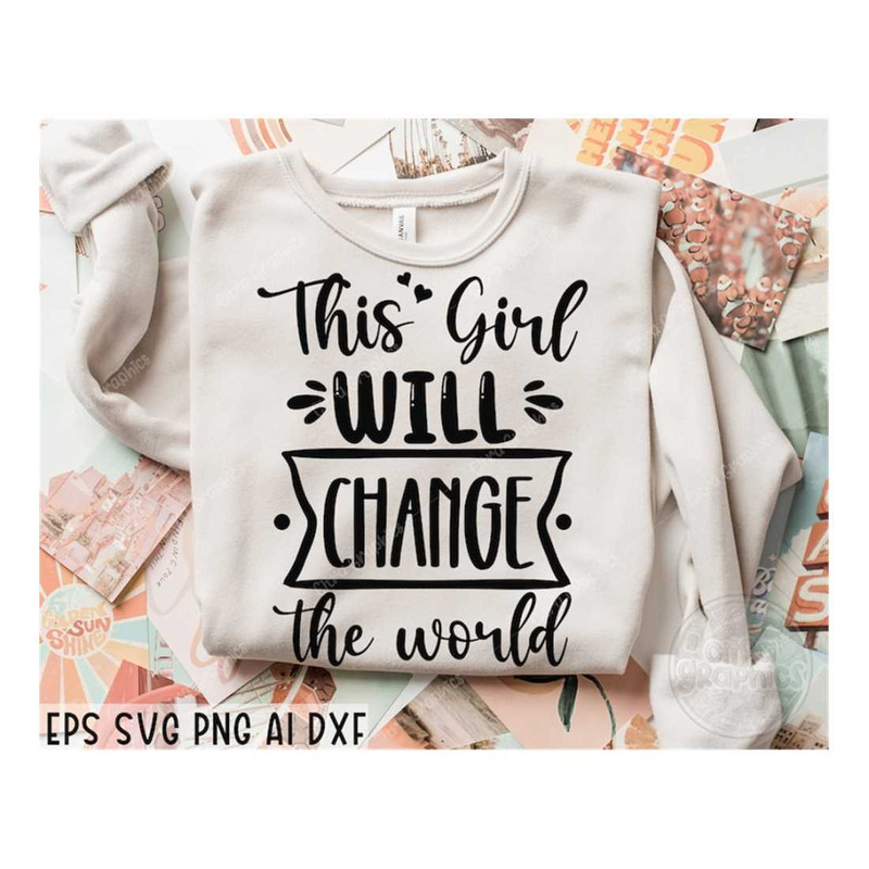 MR-14102023112920-this-girl-will-change-the-world-svg-girl-leader-svg-boss-image-1.jpg