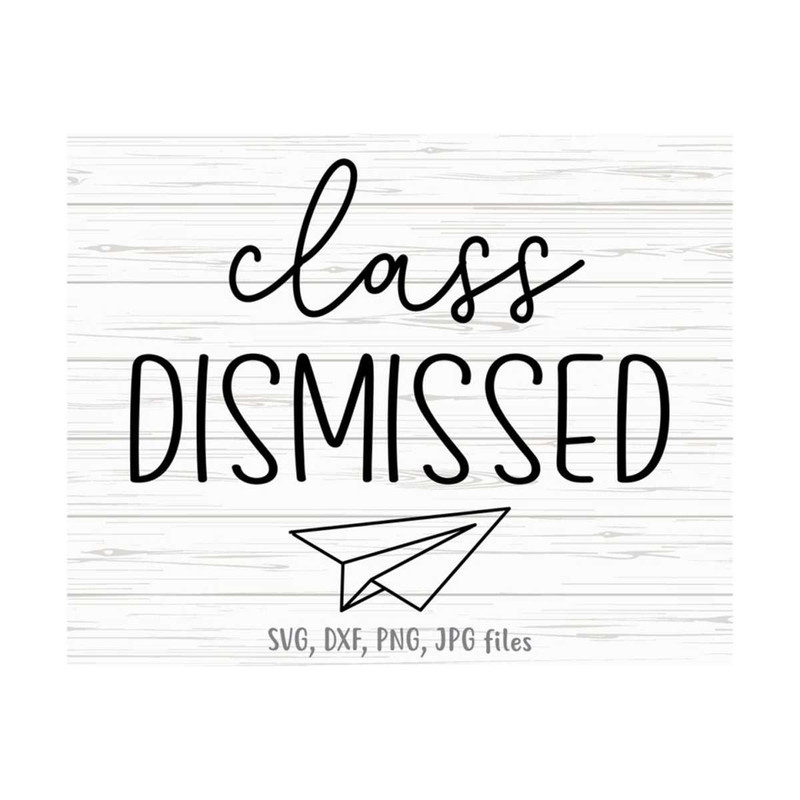 MR-14102023114726-class-dismissed-svg-teacher-last-day-of-school-svg-end-of-image-1.jpg