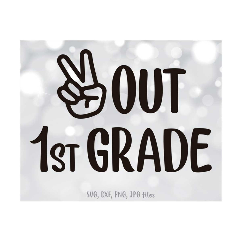 MR-14102023114931-peace-out-1st-grade-svg-last-day-of-school-cut-file-last-day-image-1.jpg