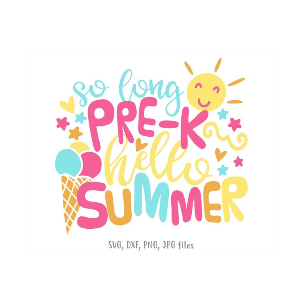 MR-14102023115126-so-long-pre-k-hello-summer-svg-last-day-of-pre-k-svg-end-of-image-1.jpg