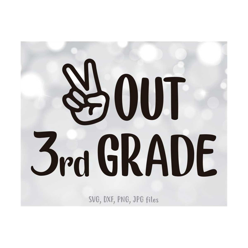 MR-1410202311529-peace-out-3rd-grade-svg-last-day-of-third-grade-svg-3rd-image-1.jpg