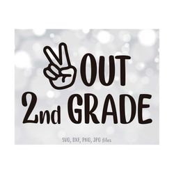 Peace Out 2nd Grade SVG, Last Day of Second Grade svg, 2nd Grade Last Day of School svg, End of School Second Grade svg,