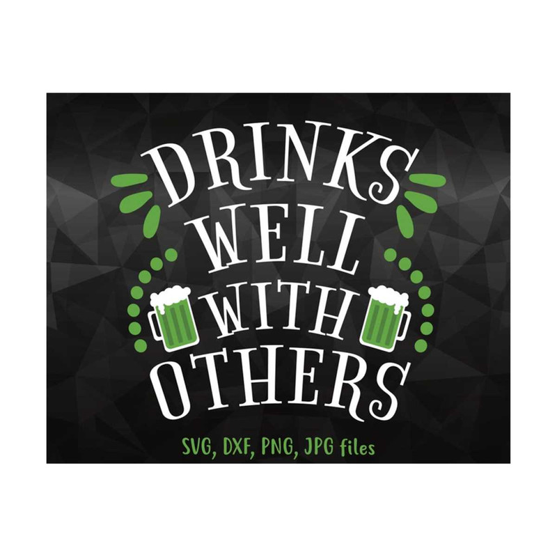MR-1410202312036-drinks-well-with-others-svg-st-patricks-day-svg-day-drinking-image-1.jpg