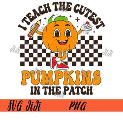 i teach the cutest pumpkins in the patch png, retro teacher fall png
